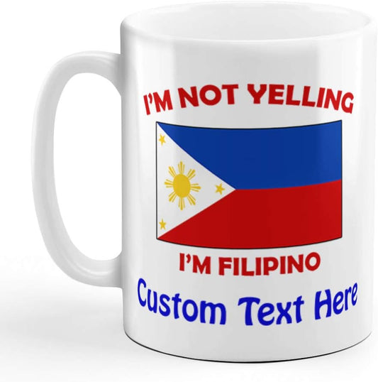 Filipino Pride Ceramic Coffee Mug - 'I'm Not Yelling' Gift for Men & Women