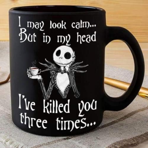 Funny Skeleton Coffee Mug I May Look Calm But In My Head 11 OZ Ceramic Cup