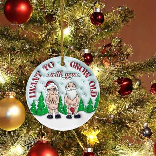 3D Christmas Ornament I Want to Grow Old with You, Funny Christmas Ceramic Ornament for Old Couple, Gift for Couple, Marriage Keepsake, Christmas Decoration Funny Love Gift Anniversary Xmas Ornament