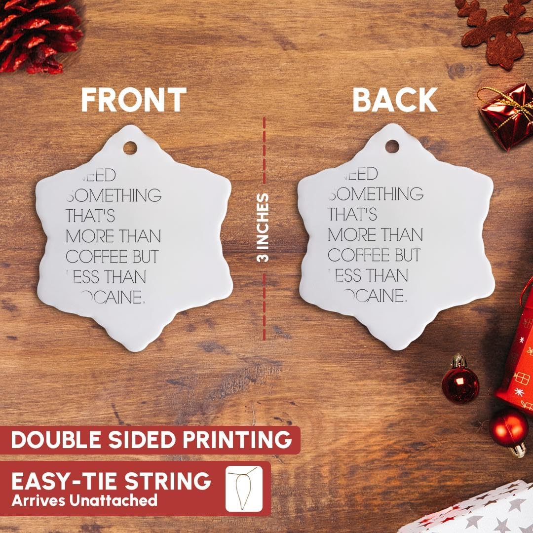 3dRose Snowflake Ornament - 'More Than Coffee, Less Than Cocaine' Porcelain, 3-Inch