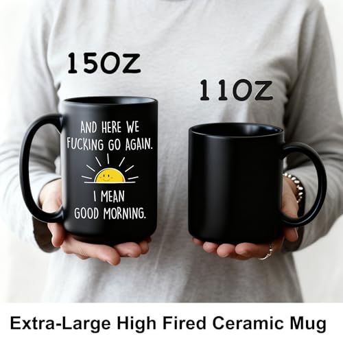 Funny Coffee Mug Gift for Men Women - Here We F cking Go Again - Adult Humor Drinkware