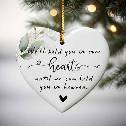 We'll Hold You in Our Hearts Christmas Ornament Loss of Loved One Miscarriage Holiday Ornament Memorial in Memory Remembrance Gift Child Loss Bereavement Gift