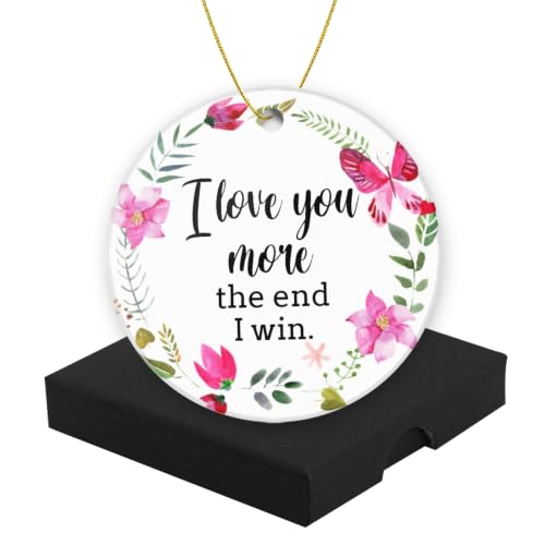 I Love You More the End I Win Christmas Ornament Ceramic Keepsake 2.95in with Box (Variation of THIS listing)