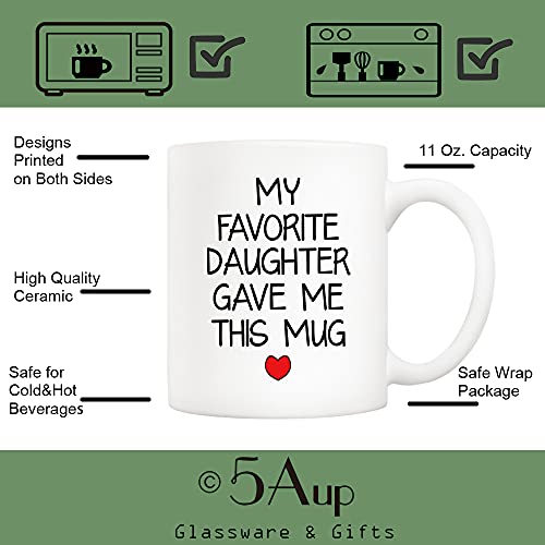 Funny Daughter Gave Me This Mug - Christmas & Father's Day Gift, 11 oz Ceramic Cup