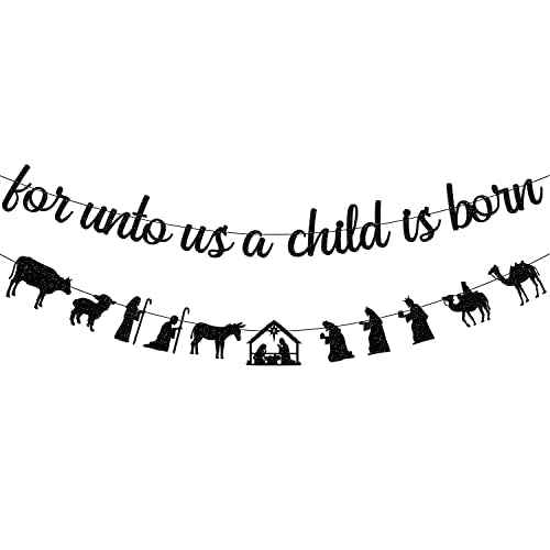 Black Glitter For Unto Us A Child Is Born Banner and Christmas Nativity Scenes Garland Banner Holy Family Xmas Nativity Party Decorations Jesus Manger Scene Religious Christmas Holiday Fireplace Mantle Supplies