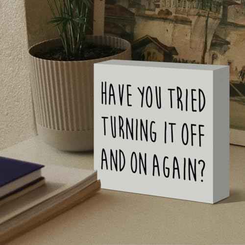 Funny Tech Support Gifts for Women Men, It Support Engineer Computer Programmer Christmas Birthday Gifts IT Office Cubicle Desk Decor Wooden Sign, Have You Tried Turning It off and on Again
