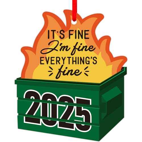 PETCEE Funny Dumpster Fire Ornament - 2025 Christmas Ornament Its Fine Im Fine Everything's Fine Ornaments for Christmas Tree Decoration Funny Ornaments Keepsake Gifts for Family Friends Coworker