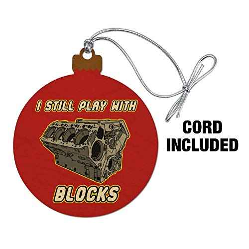 GRAPHICS & MORE I Still Play with Blocks Automotive Mechanic Car Engine Wood Christmas Tree Holiday Ornament