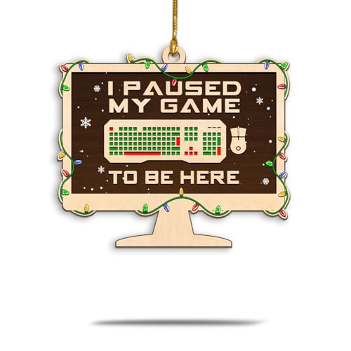 I Paused My Game to Be Here - Funny Gamer Ornament, Video Game Christmas Keepsake