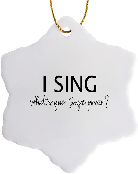 Funny Singing Superpower Snowflake Ornament - 3-Inch Porcelain Gift for Singers
