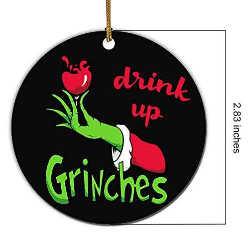 Drink Up Grinches Ornament Ceramic Xmas Ornament Christmas Tree Hanging Ornament Xmas Gift Christmas Ornaments