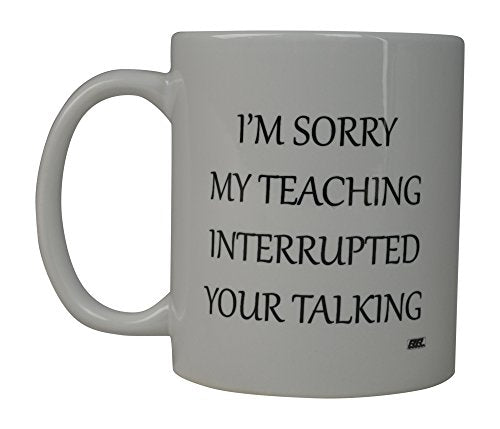 Funny Teacher Coffee Mug - Best Teacher Gift for Teachers Appreciation