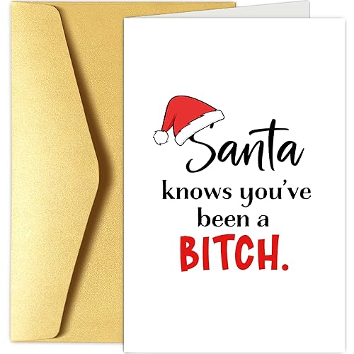 Bitch Christmas Card for Her - Funny Snarky Card for Bestie Sister, Santa Knows You've Been A Bitch