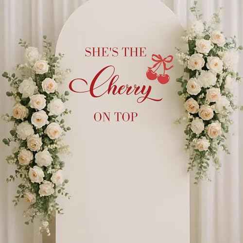 She's The Cherry On Top Balloon Arch Backdrop Decor Decal,She's The Cherry On Top Wall Decal,Sweet Theme Baby Shower Bridal Shower Decor, Anniversary Birthday Party Photo Shoot Props Supplies