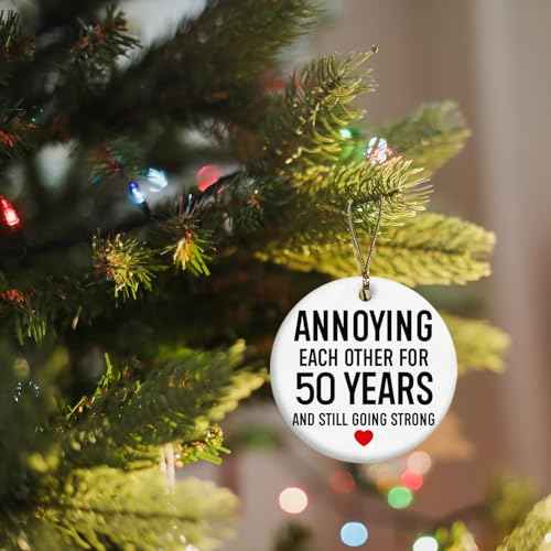 Funny 50th Anniversary Ornament, 50 Year Anniversary Wedding Gifts for Couples Him Her Wife Husband, Annoying Each Other for 50 Years Ceramic Christmas Xmas Ornament Keepsake Decorations