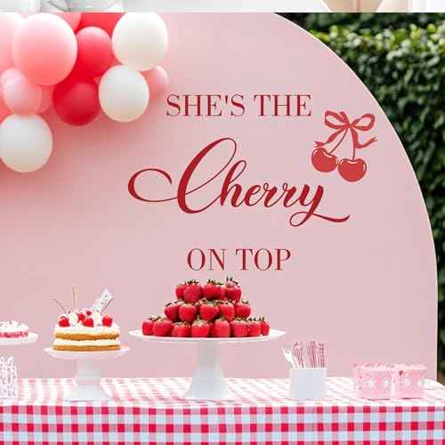 She's The Cherry On Top Balloon Arch Backdrop Decor Decal,She's The Cherry On Top Wall Decal,Sweet Theme Baby Shower Bridal Shower Decor, Anniversary Birthday Party Photo Shoot Props Supplies
