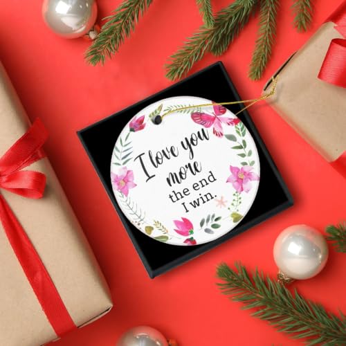 I Love You More the End I Win Christmas Ornament Ceramic Keepsake 2.95in with Box (Variation of THIS listing)
