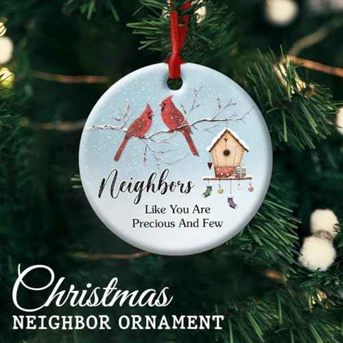 Neighbor Ceramic Ornaments Decor Christmas - Friendship Ornament Gift to Cherish Sincere Neighborhood- Neighbors Like You are Precious & Few
