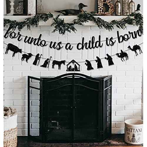 Black Glitter For Unto Us A Child Is Born Banner and Christmas Nativity Scenes Garland Banner Holy Family Xmas Nativity Party Decorations Jesus Manger Scene Religious Christmas Holiday Fireplace Mantle Supplies