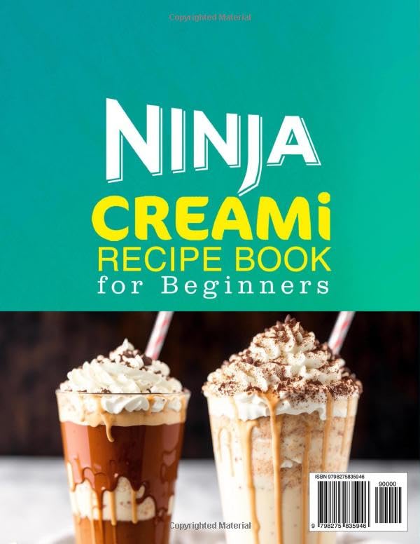 Ninja CREAMi Recipe Book - Effortless Frozen Treats & Irresistible Flavors for Beginners | Perfect for Home Cooks