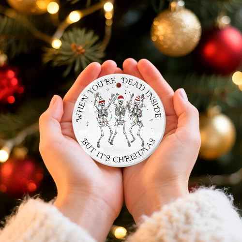 Funny Skeleton Ornament Gifts - When You're Dead Inside But It's Christmas Ornament - Ceramic Ornament Xmas Tree Decor - 2 Side Printed Ornaments