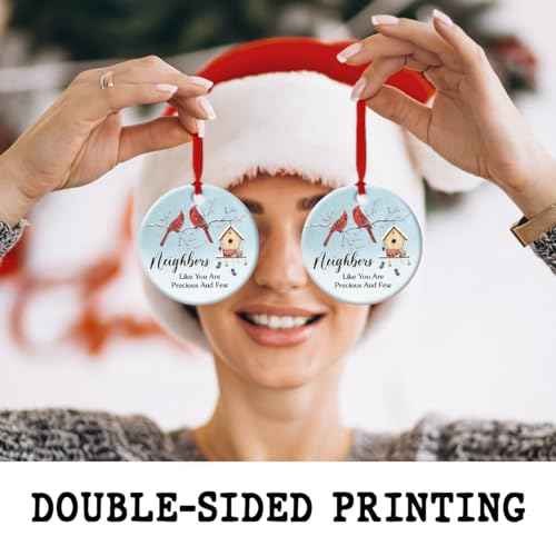Neighbor Ceramic Ornaments Decor Christmas - Friendship Ornament Gift to Cherish Sincere Neighborhood- Neighbors Like You are Precious & Few