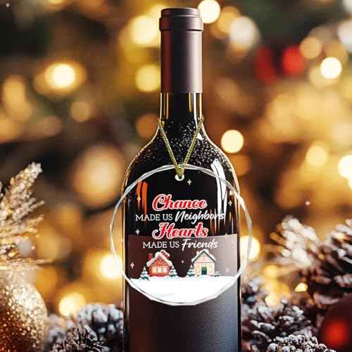 Neighbor Friendship Gifts,Neighbor Gifts for Christmas Birthday,Chance Made Us Neighbors Hearts Made Us Friends Crystal Hanging Ornament