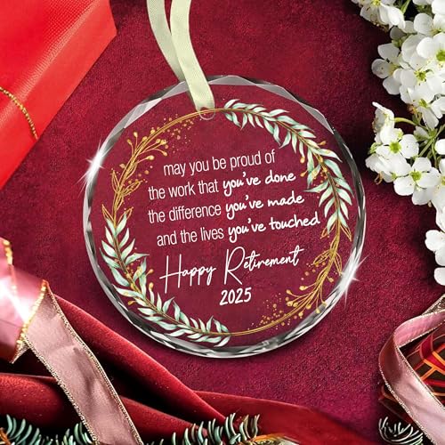 Retirement Ornament 2025 - May You Be Proud of The Work You Do - Retirement Gifts for Women, Men 2025, Retired Glass Ornament 2025 for Teacher, Nurse, Coworker, Boss, Christmas Keepsake Gift