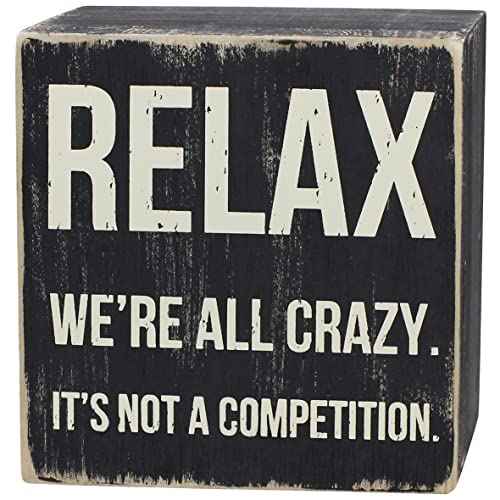 ARTGIFTHOU Farmhouse Distressed Wood Box Sign Vintage Signs Decor for Home Wall/Tabletop/Shelf/Office Decoration Art, Relax We're All Crazy It's Not A Competition (Black)