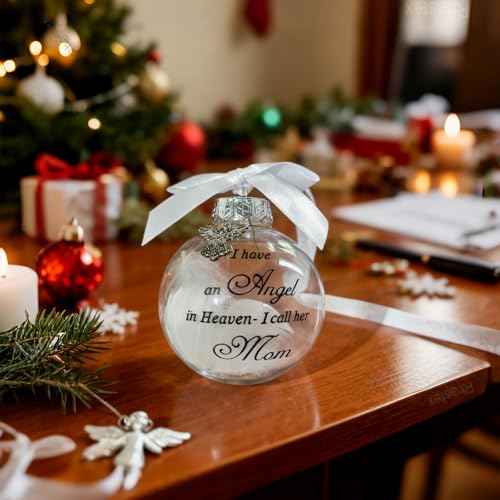 Christmas Tree Ball Ornaments Clear Feather Ball Angel Memorial Ornament I Have an Angel in Heaven I Call Her Mom - Family Memorial Loss of Loved One Hanging Pendant Xmas Tree D?cor (Mom)
