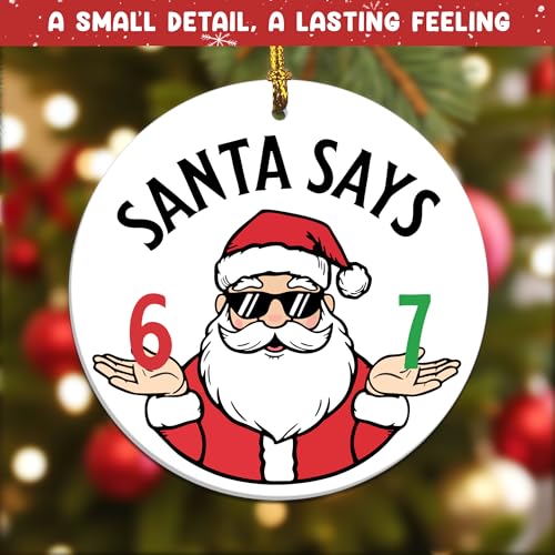 Emotional Uplifting Santa Says 67 Meme Christmas Ornament - Funny Holiday Decor