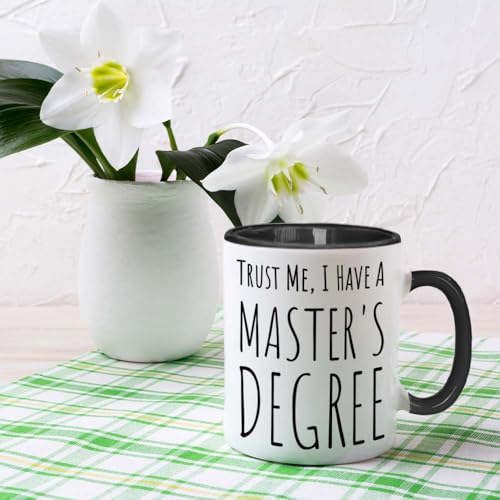 Gououoii Trust Me I Have Masters Degree 11oz Mug – Black4 Graduation Gift for Son Daughter Friends