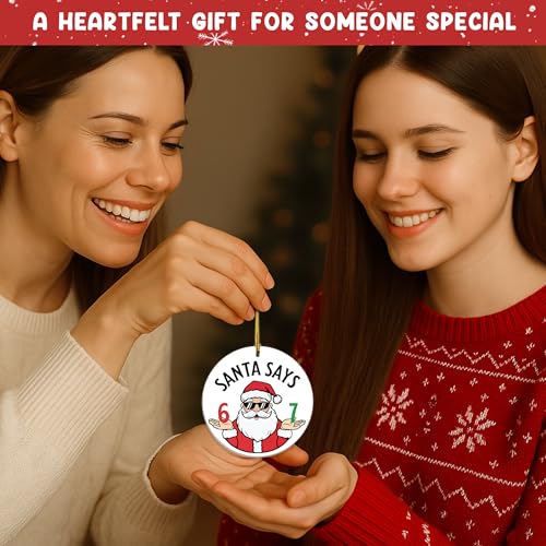 Emotional Uplifting Santa Says 67 Meme Christmas Ornament - Funny Holiday Decor