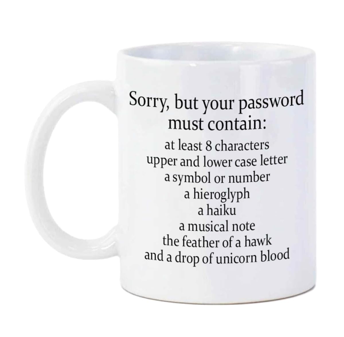 Sorry Your Password Must Contain Mug 11 Oz - Cybersecurity Funny Coffee Mug Gift For System Administrator Computer Scientist