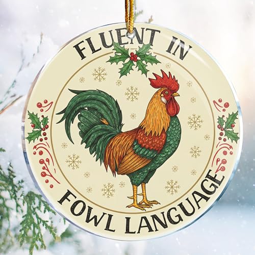Chicken Fluent in Fowl Language 2 Acrylic Christmas Ornament - Funny Chicken Gag Gift
