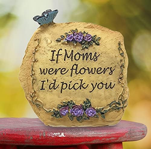 If Moms Were Flowers, I'd Pick You - Floral Desktop Rock Decoration - 3.5”H