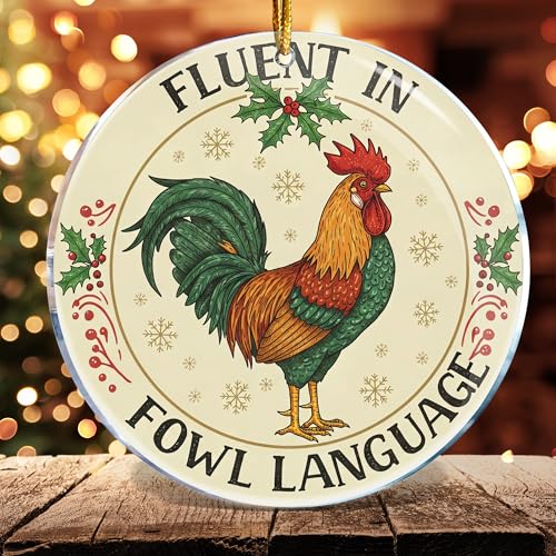 Chicken Fluent in Fowl Language 2 Acrylic Christmas Ornament - Funny Chicken Gag Gift