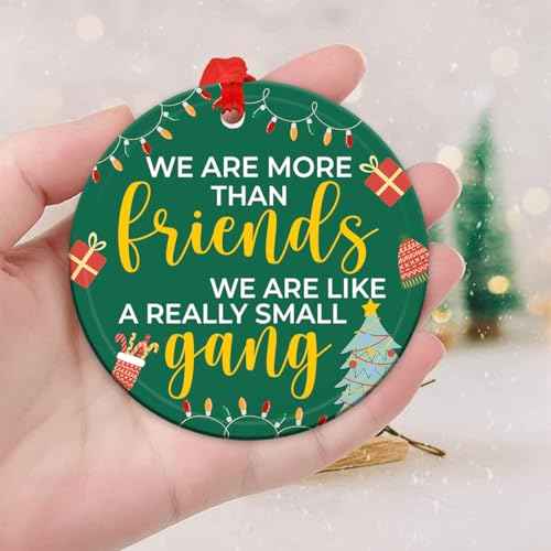 2025 Christmas Ornament - We're More Than Friends Small Gang Ceramic Ornament, for Women, Men, Brother, Sister, Bestie, Friends - Friendship Ornament