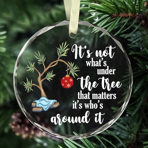 Its Not What's Under The Tree Glass Ornament – Christmas Gift for Family & Friends