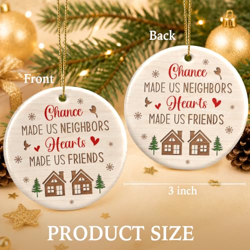 Neighbor Christmas Ornament 2026 - Chance Made Us Neighbors Hearts Made Us Friends Ceramic Keepsake, Neighbor Gift
