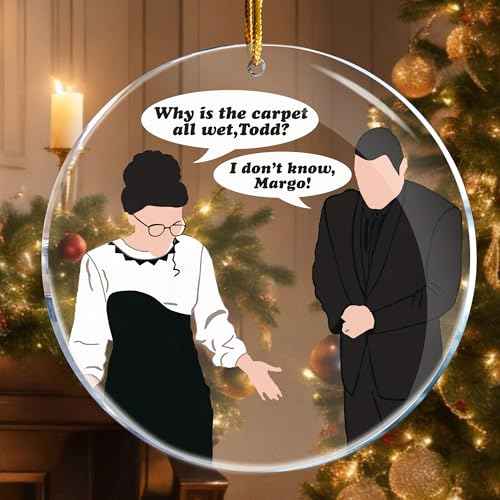 Why is The Carpet All Wet Todd I Don't Know Margo - Christmas Vacation Decorations - Christmas Ornaments - Christmas Decorations Gag Gifts - Naughty White Elephant Gifts