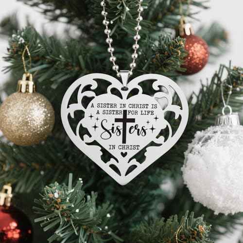 Sisters in Christ Ornament, A Sister in Christ is a Sister for Life, Christian Stainless Steel Heart Hanging Gift for Women, Friend, Prayer Partner Religious Keepsake YXX2