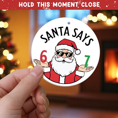 Emotional Uplifting Santa Says 67 Meme Christmas Ornament - Funny Holiday Decor