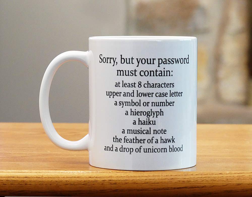 Sorry Your Password Must Contain Mug 11 Oz - Cybersecurity Funny Coffee Mug Gift For System Administrator Computer Scientist