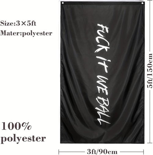 Fuck It We Ball Flag - Funny 3x5 Ft Banner for College Dorm, Man Cave & Bedroom Decor