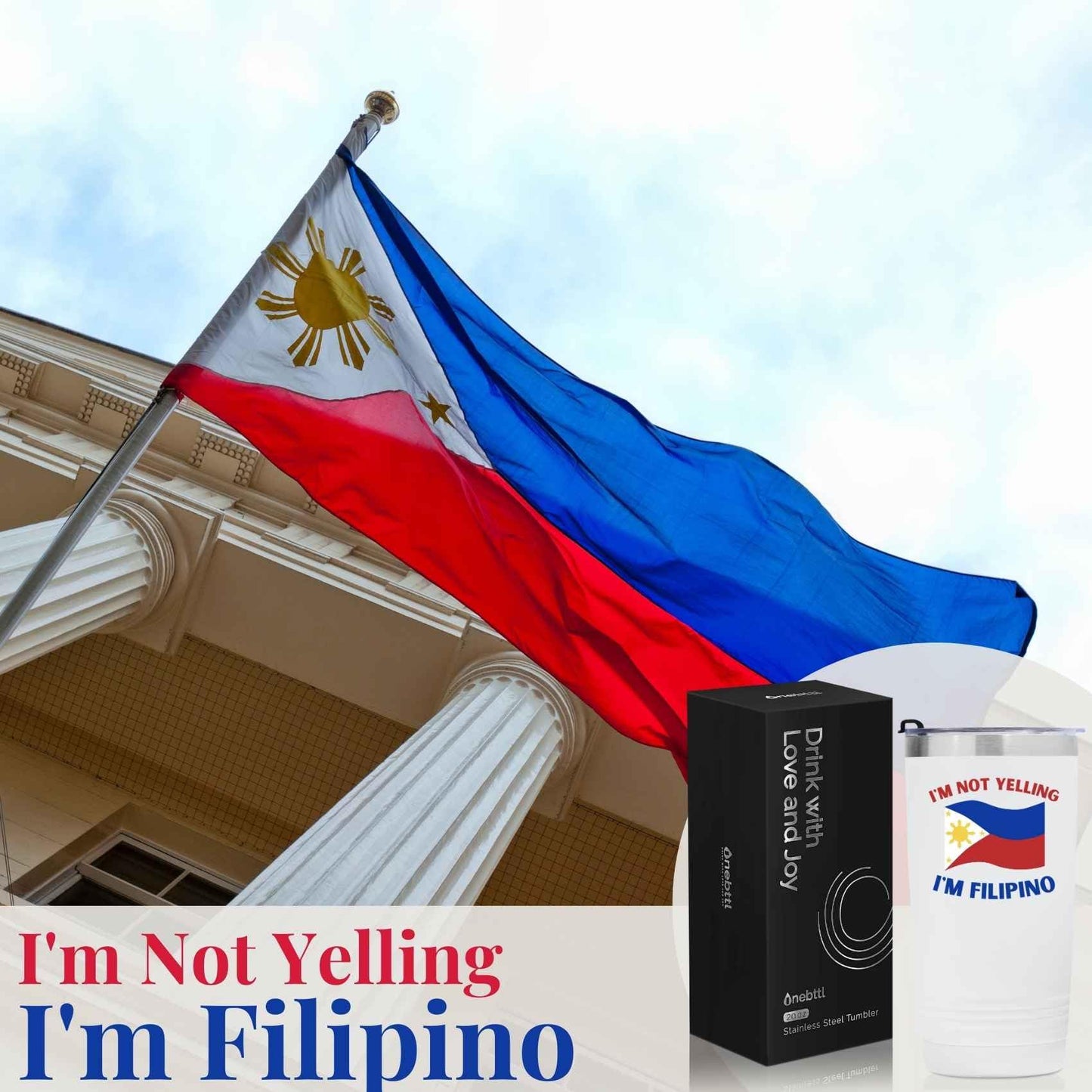 Onebttl Filipino Gifts with Philippines Flag, Filipino Philippines Souvenirs, 20oz Stainless Steel Insulated Travel Mug, Perfect for Filipino Men & Women on Birthday & Christmas - I'm Not Yelling