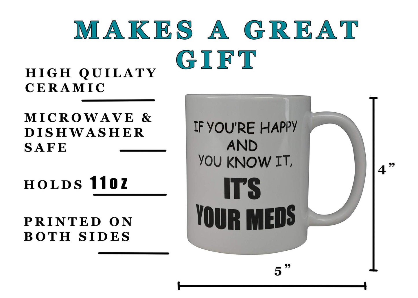 Rogue River Tactical Funny Novelty Coffee Mug- If You're Happy and You Know It's Your Meds Nurse Doctor Cup, Great Gift Idea for Office Party, Employee, Boss, Coworkers, 11 Oz