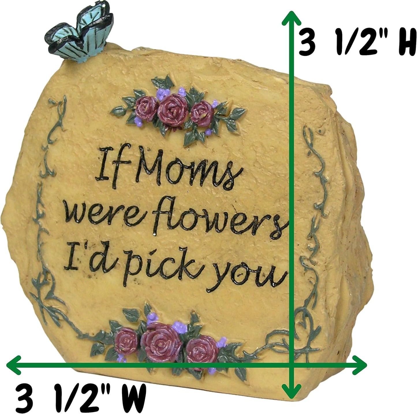 If Moms Were Flowers, I'd Pick You - Floral Desktop Rock Decoration - 3.5”H