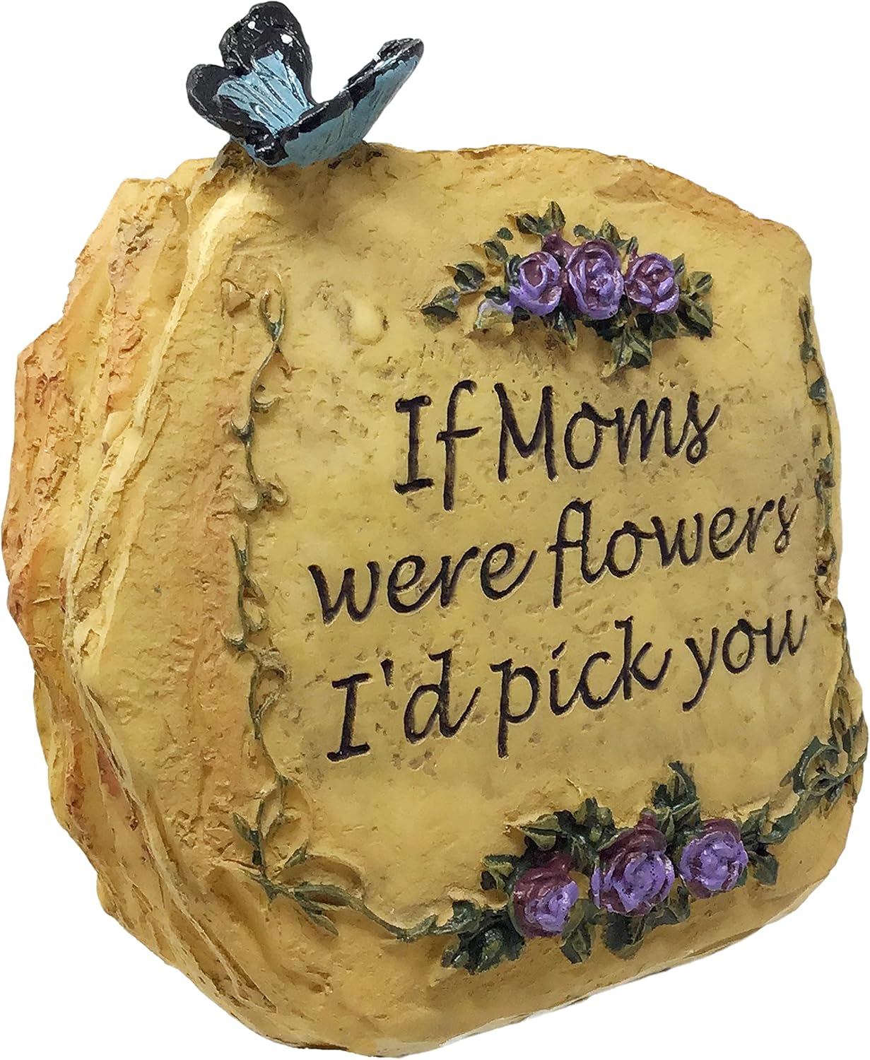 If Moms Were Flowers, I'd Pick You - Floral Desktop Rock Decoration - 3.5”H