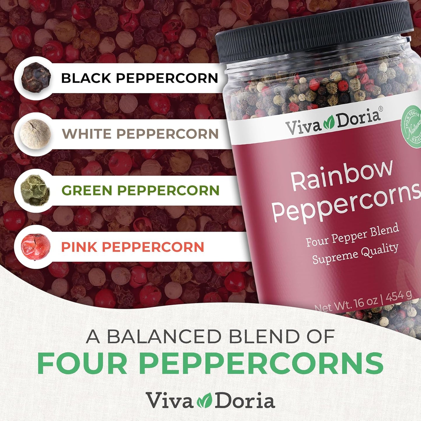 Viva Doria Rainbow Blend Peppercorn - Steam Sterilized Whole Black, Green, Pink & White - 16 Oz